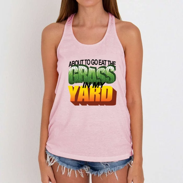 About To Eat The Grass In My Yard Wordart Women's Knotted Racerback Tank