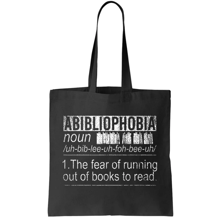 Abibliophobia The Fear Of Running Out Of Books Reading Tote Bag