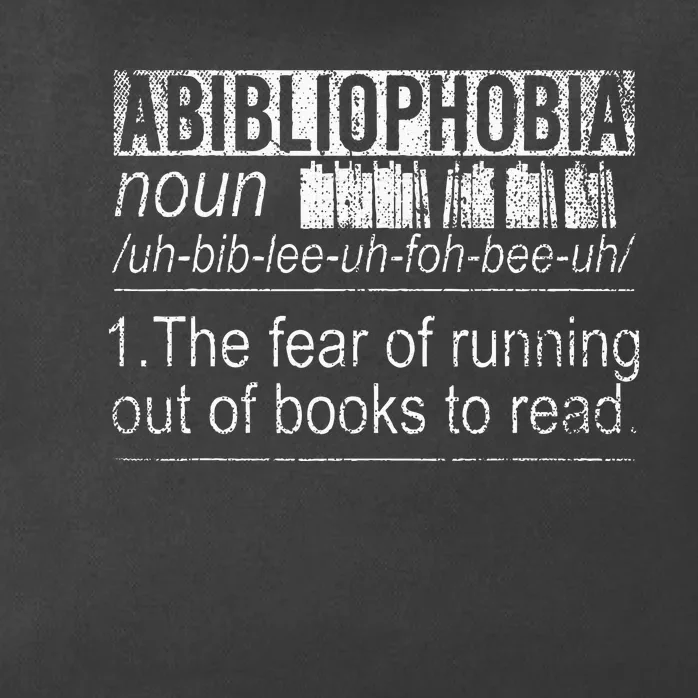 Abibliophobia The Fear Of Running Out Of Books Reading Zip Tote Bag