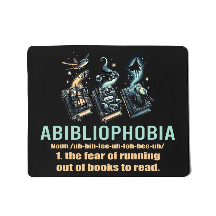 Abibliophobia The Fear Of Running Out Of Things To Read Mousepad