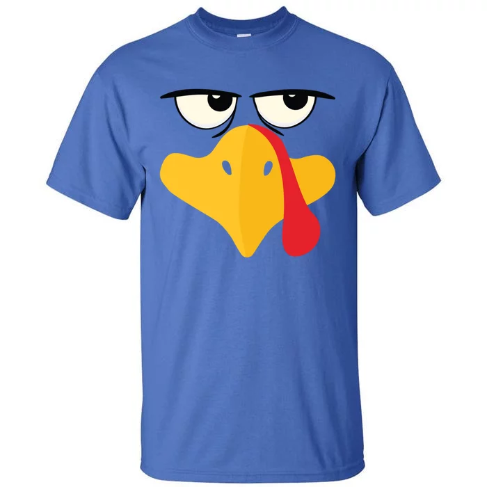 Annoyed Turkey Face Happy Thanksgiving Dinner Group Matching Funny Gift Tall T-Shirt