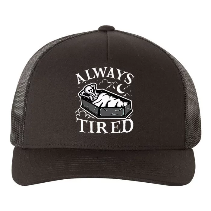 Always Tired Funny Skeleton Sleeping Coffin Yupoong Adult 5-Panel Trucker Hat