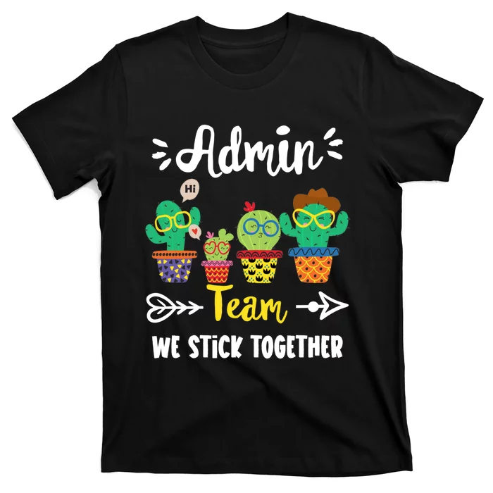 Admin Team Funny School Cactus Crew School Admin Squad Meaningful