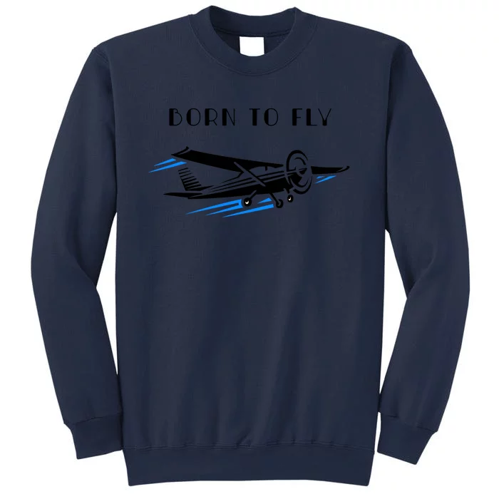 Airplane Themed Funny Gift Still Playing Born To Fly Airplanes Funny Gift Sweatshirt