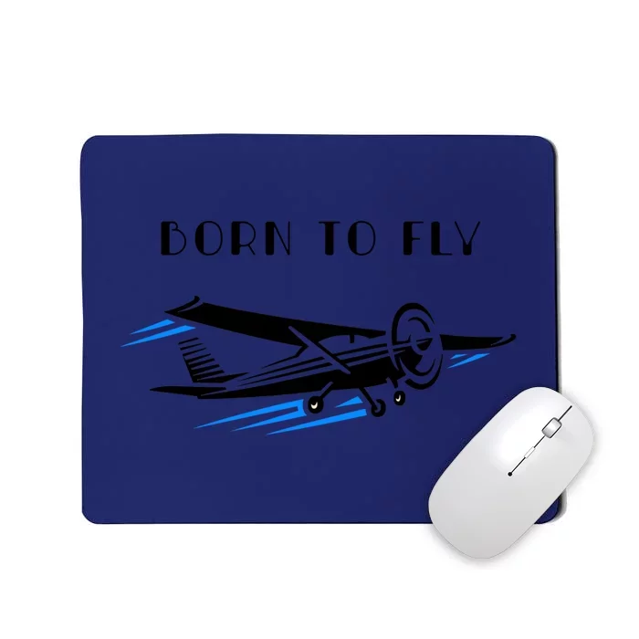 Airplane Themed Funny Gift Still Playing Born To Fly Airplanes Funny Gift Mousepad