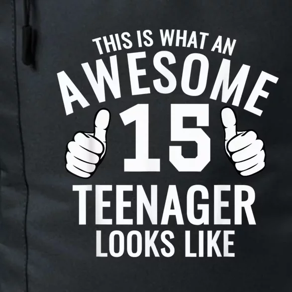 Awesome Teenager Funny 15th Birthday 15 Yrs Old  Gift Daily Commute Backpack