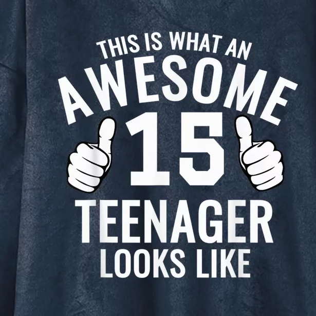 Awesome Teenager Funny 15th Birthday 15 Yrs Old  Gift Hooded Wearable Blanket