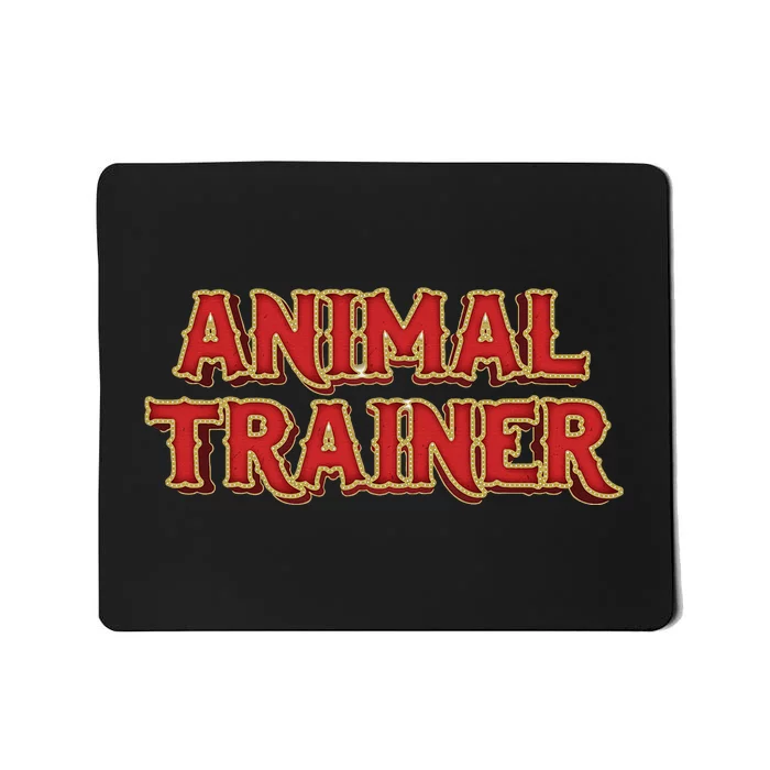 Animal Trainer Funny Circus Staff Costome Theme Party Mousepad