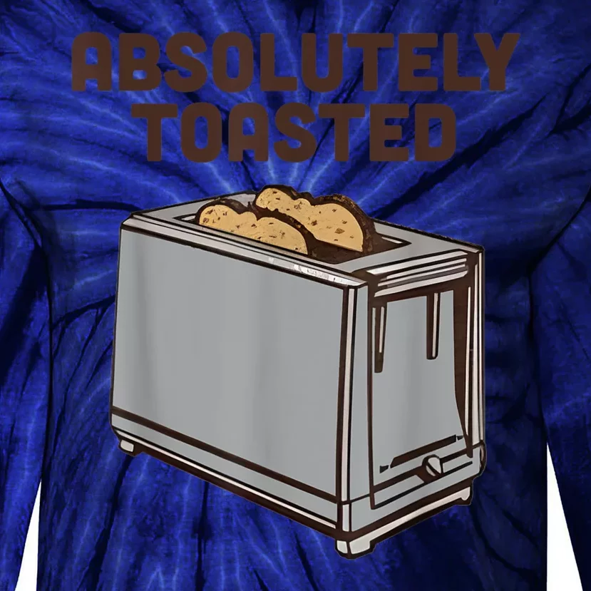 Absolutely Toasted Funny Tie-Dye Long Sleeve Shirt