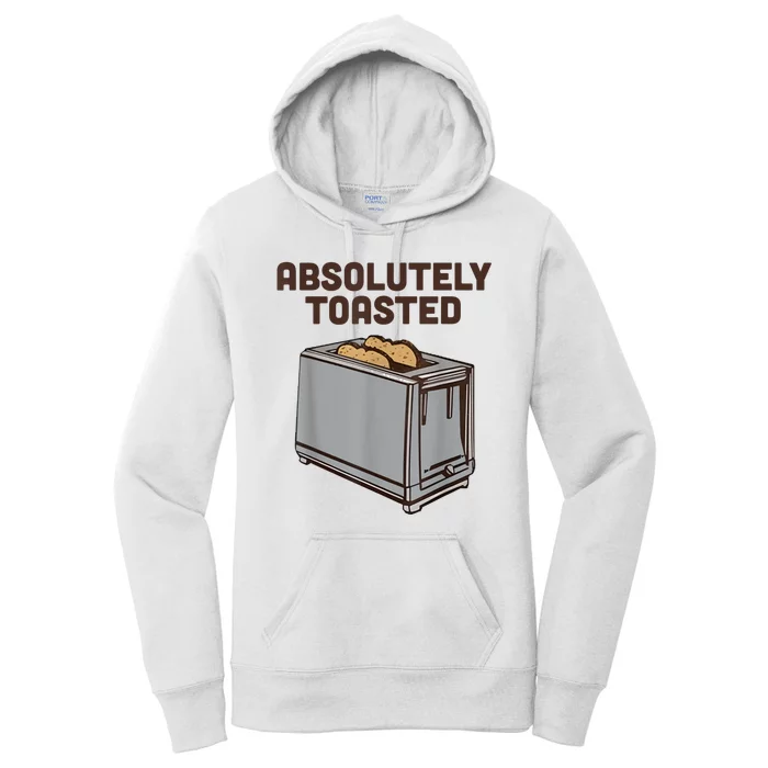 Absolutely Toasted Funny Women's Pullover Hoodie