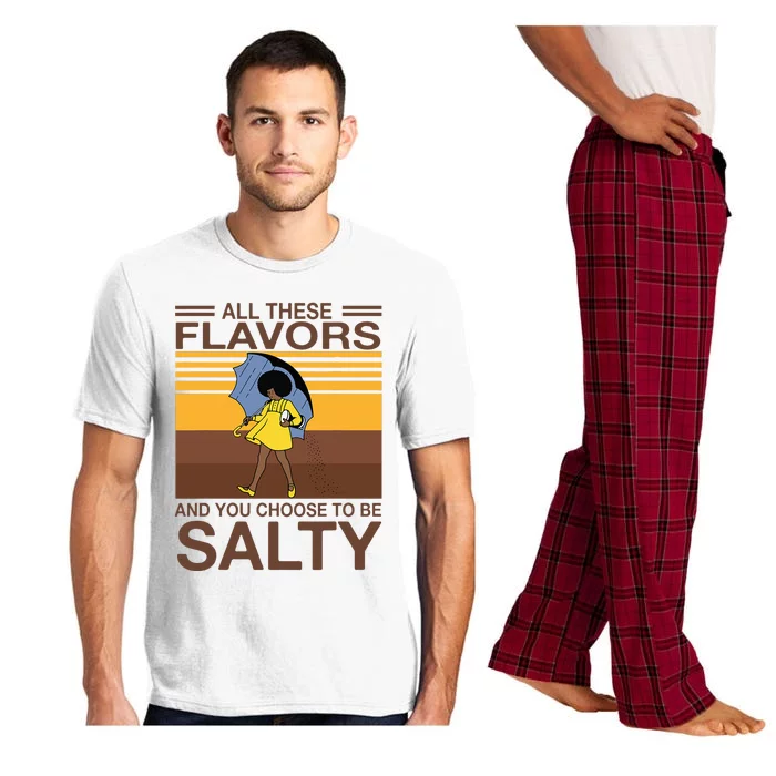 All These Flavors And You Choose To Be Salty Funny Saying Pajama Set