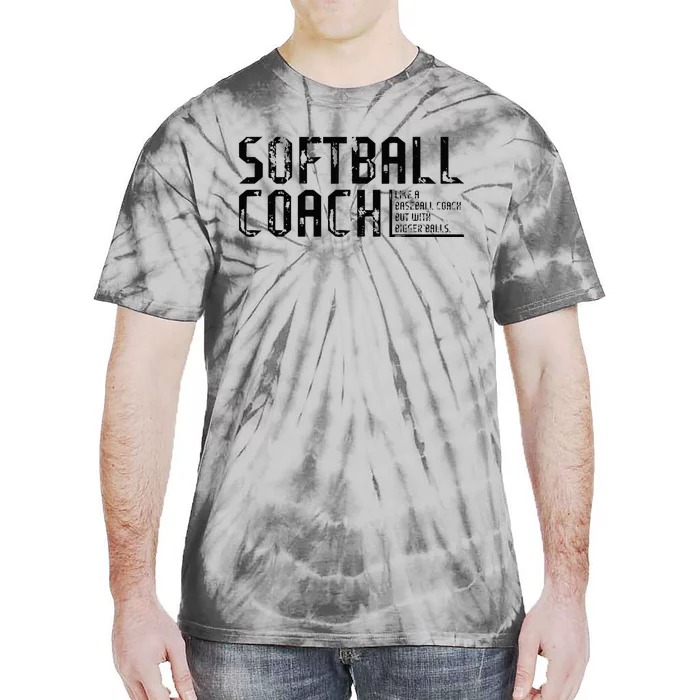 AS Tees Funny Comical Softball Coach Baseball Bigger Balls Tie-Dye T-Shirt