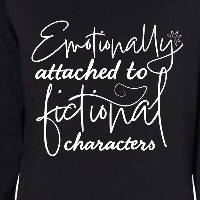 Attached To Fictional Characters Book Lovers Womens California Wash Sweatshirt