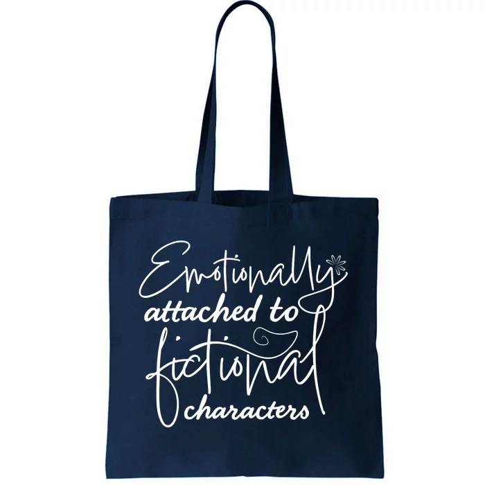 Attached To Fictional Characters Book Lovers Tote Bag