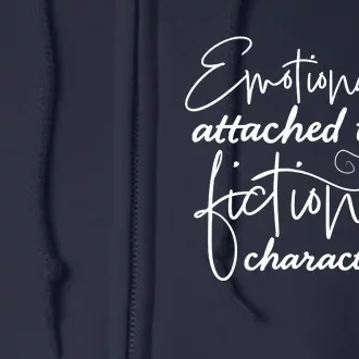 Attached To Fictional Characters Book Lovers Full Zip Hoodie