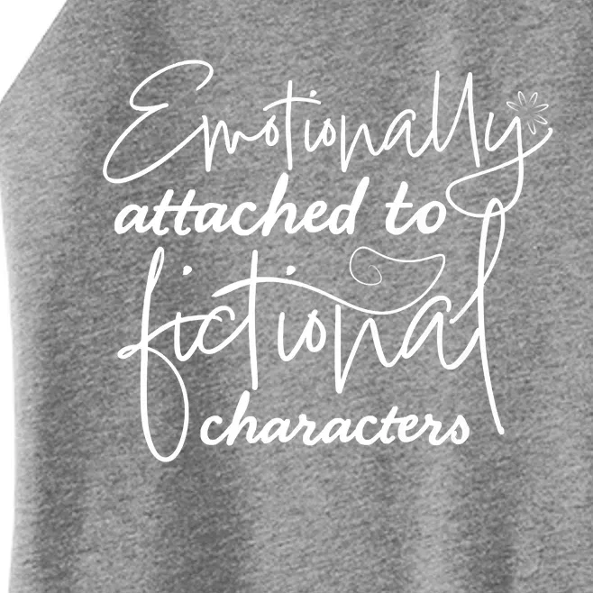 Attached To Fictional Characters Book Lovers Women’s Perfect Tri Rocker Tank