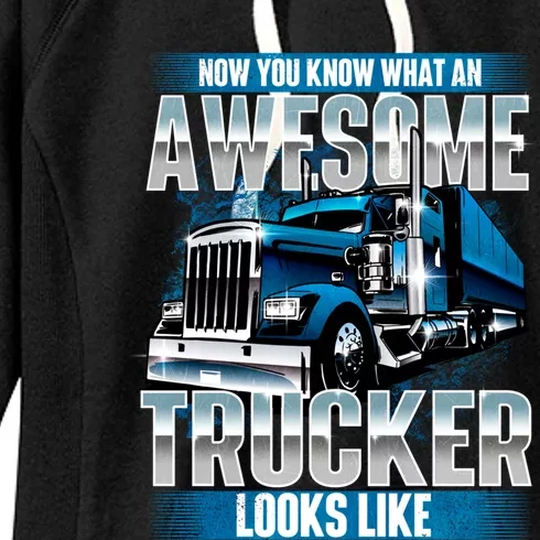 Awesome Trucker Funny Gift Semi Truck Driver Trucking Big Rig Trucker Gift Women's Fleece Hoodie