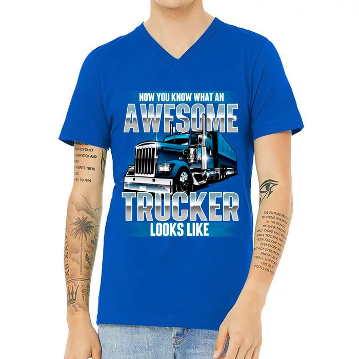 Awesome Trucker Funny Gift Semi Truck Driver Trucking Big Rig Trucker Gift V-Neck T-Shirt