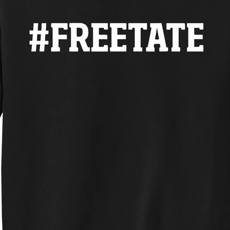 Andrew Tate Free Tate Freetopg Tall Sweatshirt