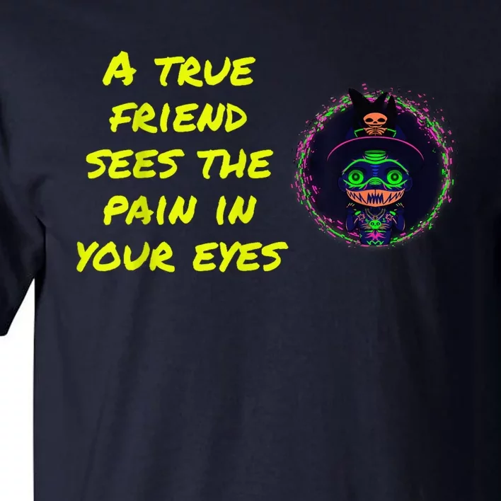 A true Friend Tall T-Shirt