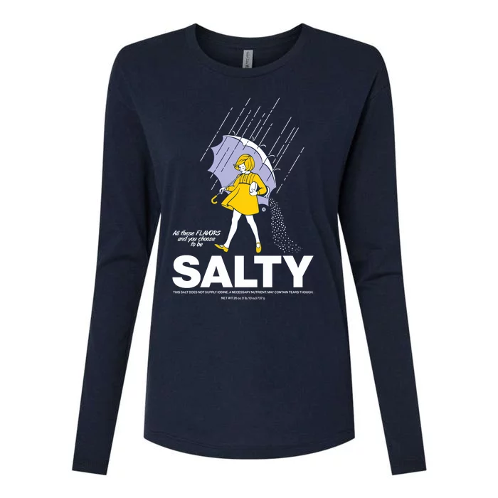 All These Flavors And You Choose To Be Salty Womens Cotton Relaxed Long Sleeve T-Shirt