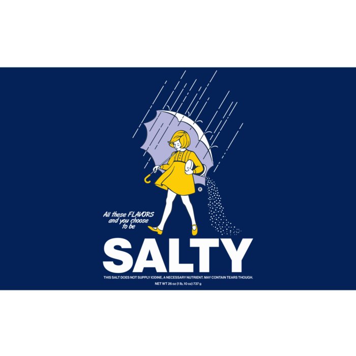 All These Flavors And You Choose To Be Salty Bumper Sticker