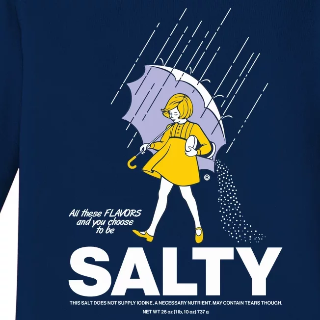 All These Flavors And You Choose To Be Salty Baby Long Sleeve Bodysuit