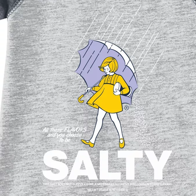 All These Flavors And You Choose To Be Salty Infant Baby Jersey Bodysuit