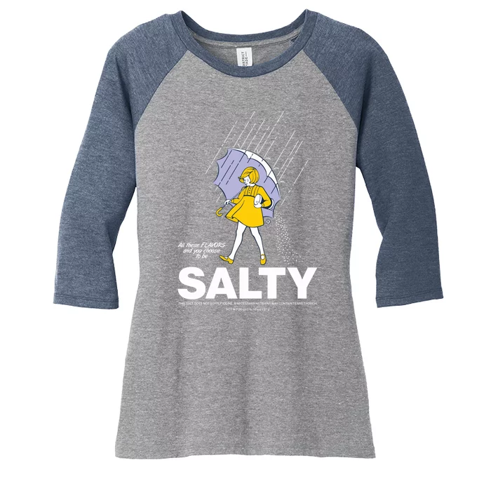 All These Flavors And You Choose To Be Salty Women's Tri-Blend 3/4-Sleeve Raglan Shirt