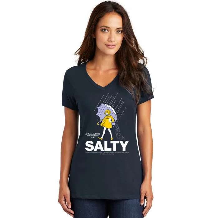 All These Flavors And You Choose To Be Salty Women's V-Neck T-Shirt