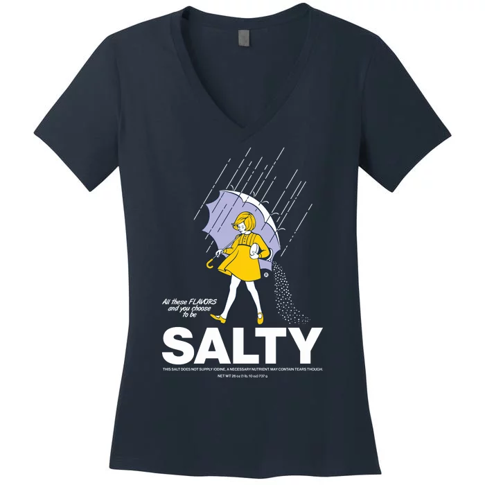 All These Flavors And You Choose To Be Salty Women's V-Neck T-Shirt