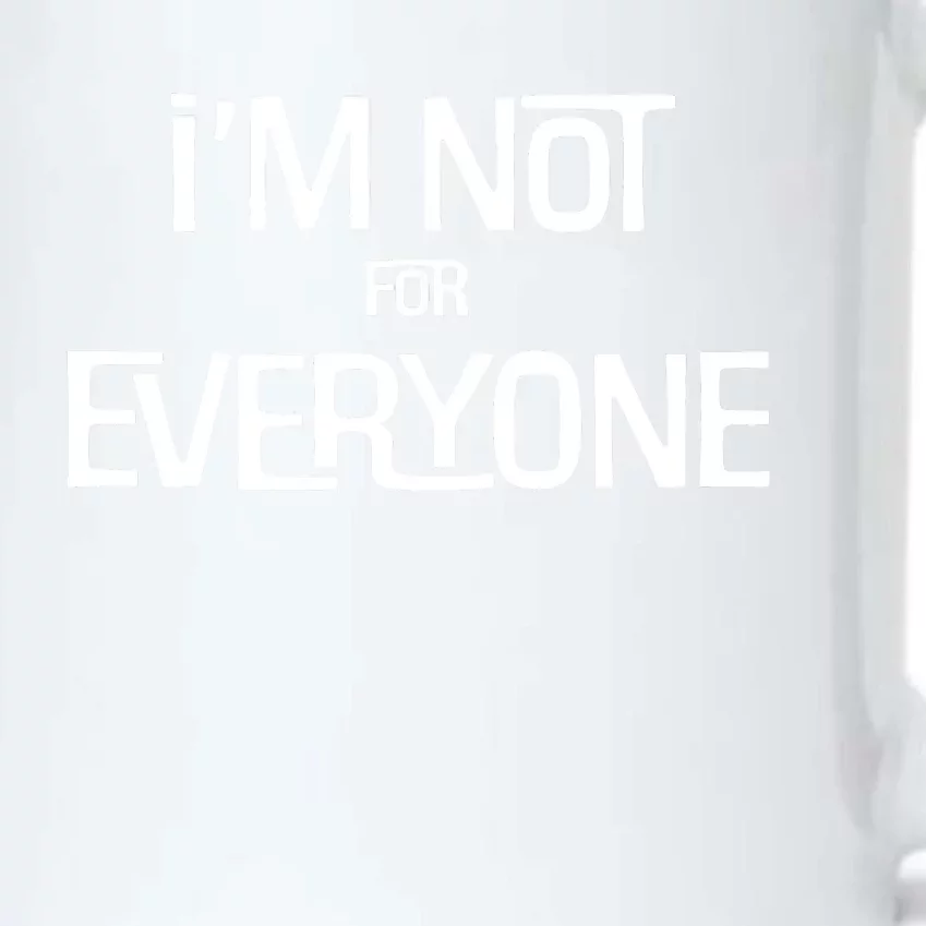 AS Tees Funny Sarcastic I'm Not For Everyone Cup Of Tea Black Color Changing Mug