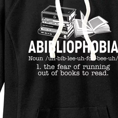 Abibliophobia The Fear Of Running Out Of Books Women's Fleece Hoodie