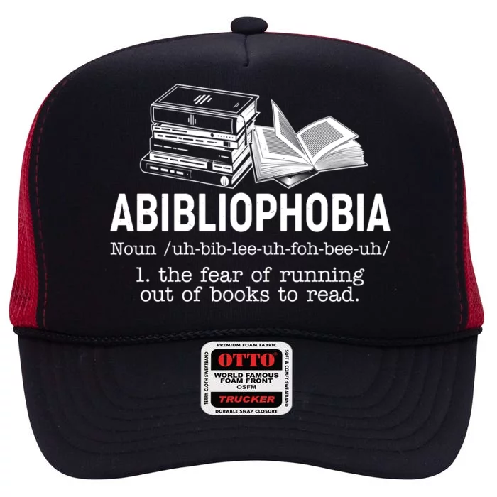 Abibliophobia The Fear Of Running Out Of Books High Crown Mesh Trucker Hat