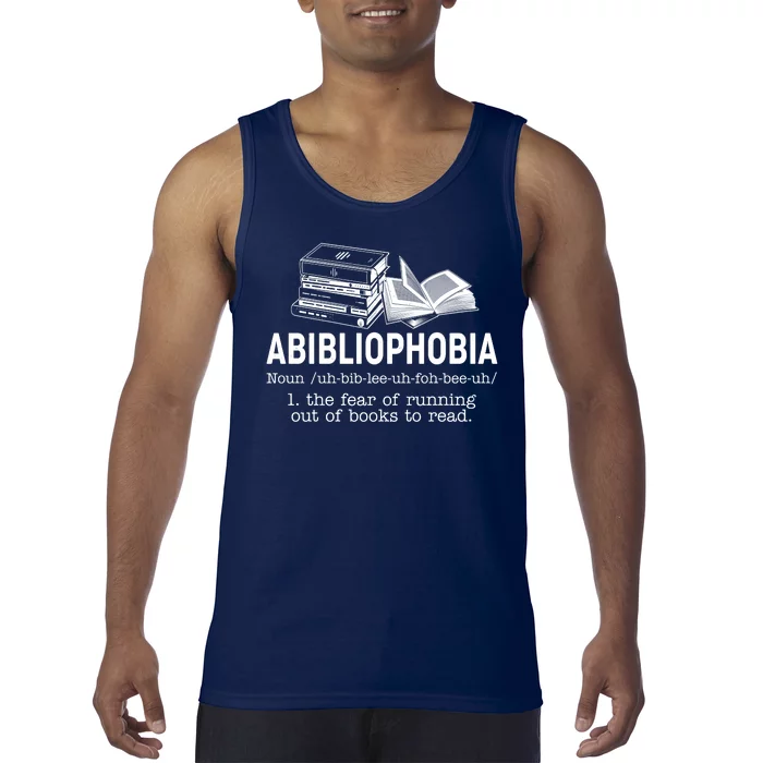 Abibliophobia The Fear Of Running Out Of Books Tank Top