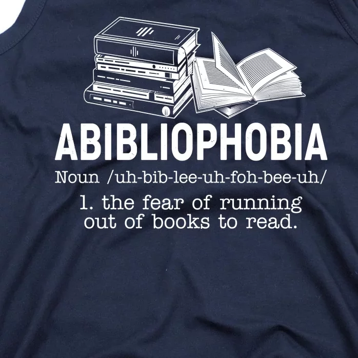 Abibliophobia The Fear Of Running Out Of Books Tank Top