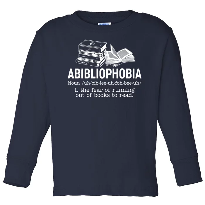 Abibliophobia The Fear Of Running Out Of Books Toddler Long Sleeve Shirt