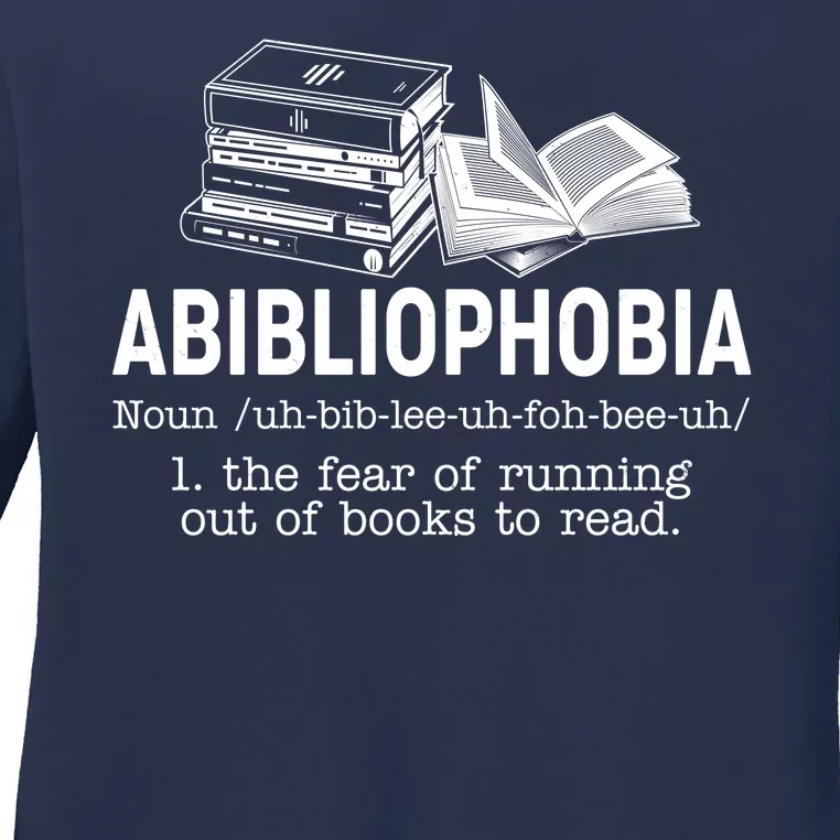 Abibliophobia The Fear Of Running Out Of Books Ladies Long Sleeve Shirt