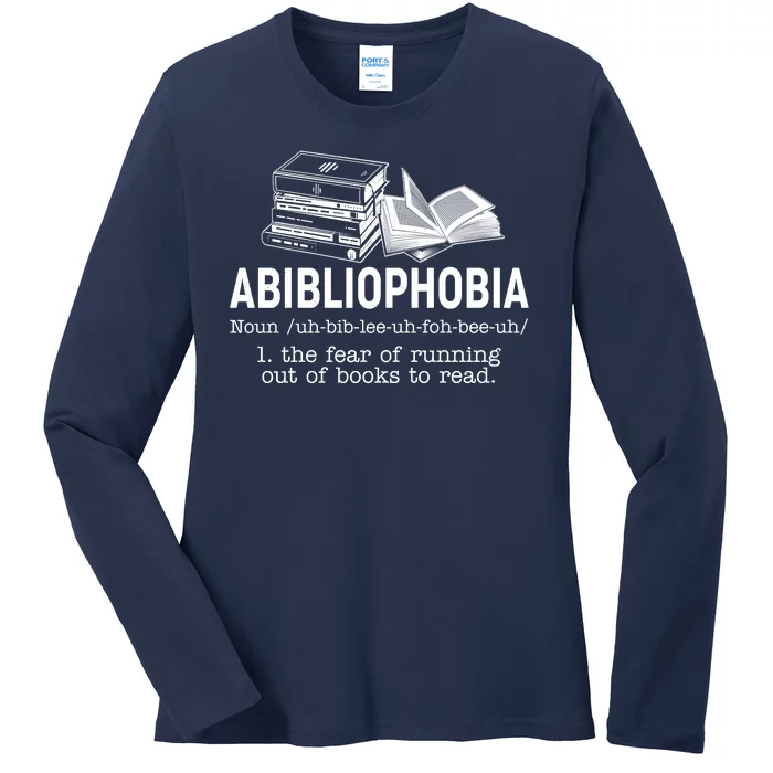 Abibliophobia The Fear Of Running Out Of Books Ladies Long Sleeve Shirt