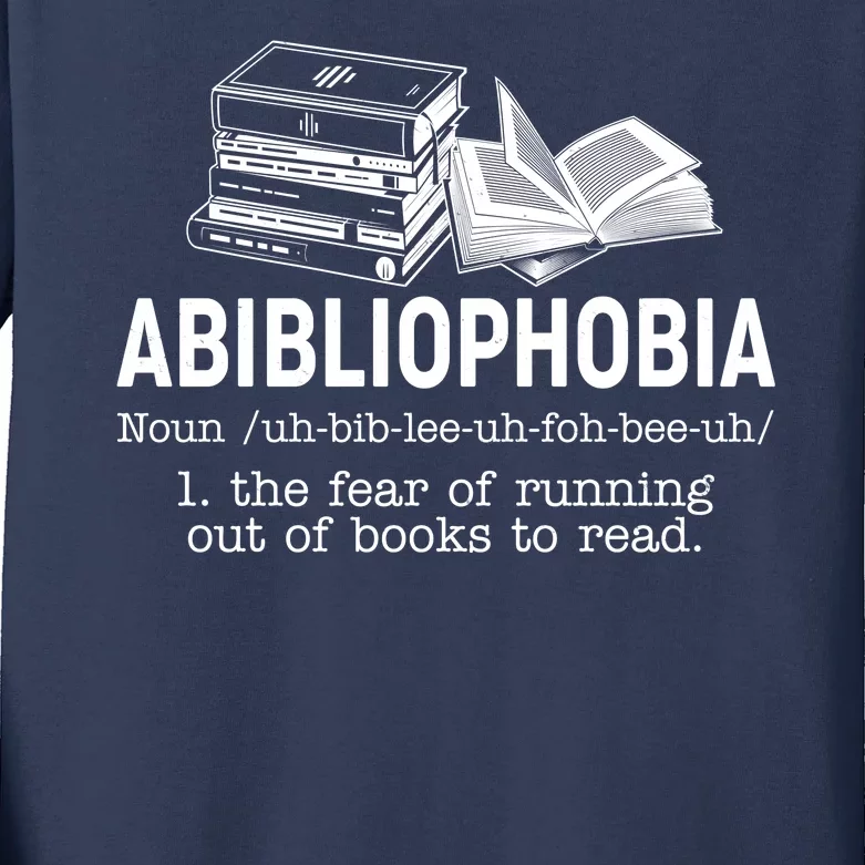 Abibliophobia The Fear Of Running Out Of Books Kids Long Sleeve Shirt