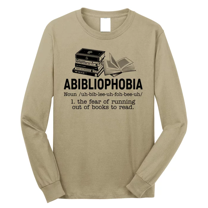 Abibliophobia The Fear Of Running Out Of Books Long Sleeve Shirt