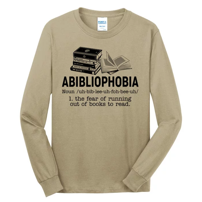 Abibliophobia The Fear Of Running Out Of Books Tall Long Sleeve T-Shirt