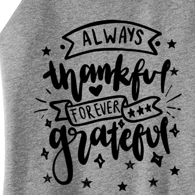 Always Thankful Forever Grateful Gratitude Thanksgiving Gift Women’s Perfect Tri Rocker Tank