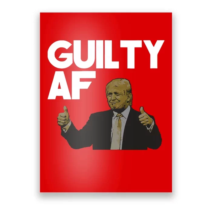 Anti Trump Guilty Af The Documents Though Poster