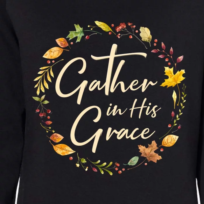 Autumn Thanksgiving Gather In His Grace Christian Gift Womens California Wash Sweatshirt