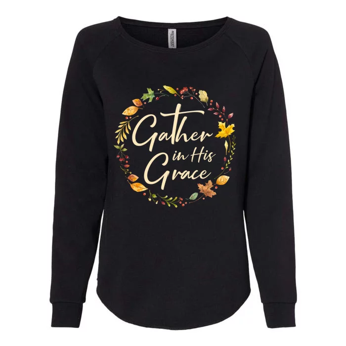 Autumn Thanksgiving Gather In His Grace Christian Gift Womens California Wash Sweatshirt