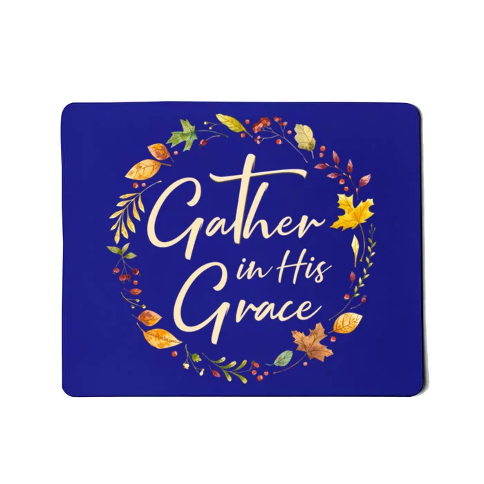 Autumn Thanksgiving Gather In His Grace Christian Gift Mousepad