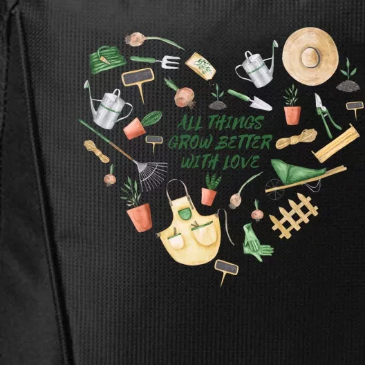 All Things Grow Better With Love Love Gardening Heart City Backpack