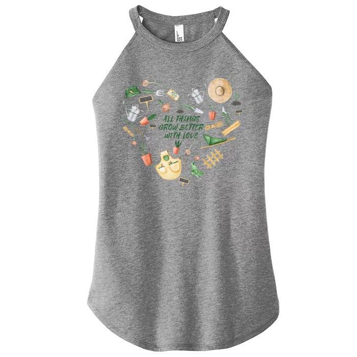 All Things Grow Better With Love Love Gardening Heart Women’s Perfect Tri Rocker Tank