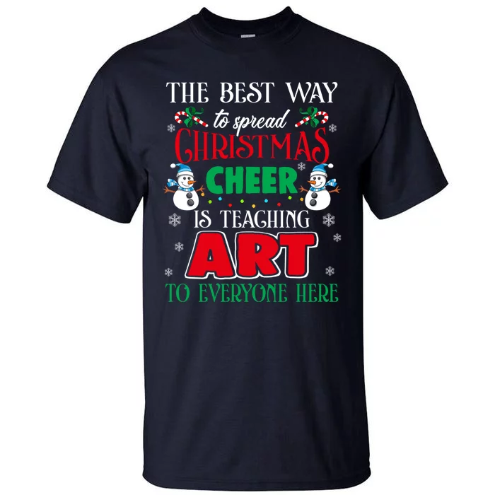 Art Teacher Gift Ugly Sweater Christmas Cheer Artist Tall T-Shirt